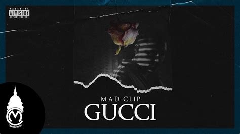 lyrics mad clip - gucci - official audio release <unknown>